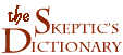 Skeptic's Dictionary